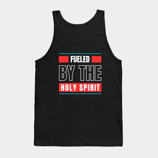 Fueled By The Holy Spirit | Christian Tank Top by All Things Gospel